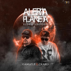 Alerta Planeta (Video Edition) (Explicit)