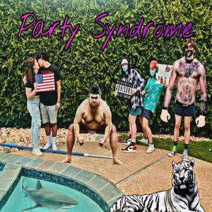Party Syndrome(feat. OtherBoy, Ash Maleno, Ruby, E.J. Hall & Kid Gruesome) (Explicit)