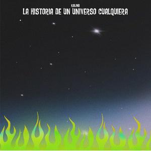 La Historia De Un Universo Cualquiera (Explicit)