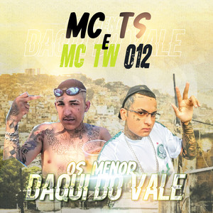 OS MENOR DAQUI DO VALE (Explicit)