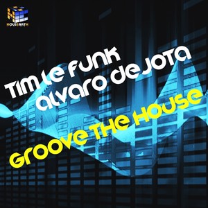 Groove The House (Original Mix)