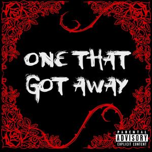 One That Got Away (feat. Terris Magnus & Scarecrow Beats) (Explicit)
