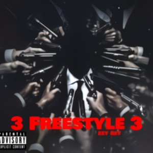 3 Freestyle 3 (Explicit)