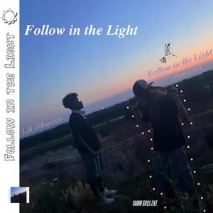 Follow in the Light (Explicit)