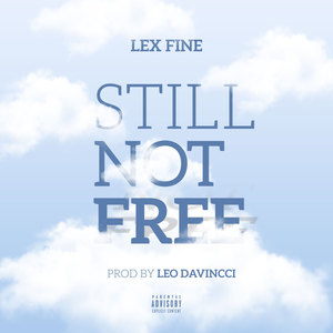 Still Not Free (Explicit)