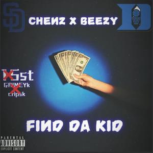 Find Da Kid (feat. Chxnz) [Explicit]