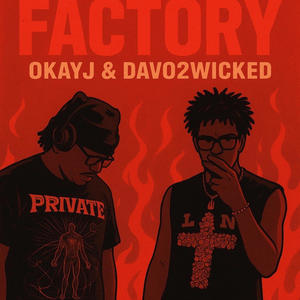 Factory (feat. Davo2Wicked) (Explicit)