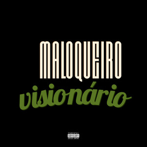 Maloqueiro Visionário (Explicit)