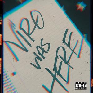 NIRO WAS HERE (Explicit)