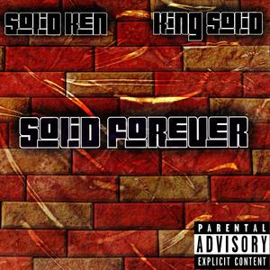 Solid Forever (feat. Top 5 & King Solid) (Explicit)
