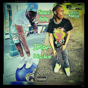 Gran Amigo - Gran Amigo - Dior Kicks (feat. Saucebaby) (Explicit)