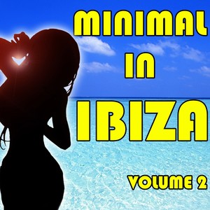 Minimal In Ibiza, Vol. 2