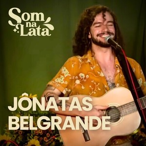 Jônatas Belgrande (Ao Vivo no Som na Lata)