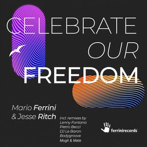 Celabrate Our Freedom (Bodygroove Remix)