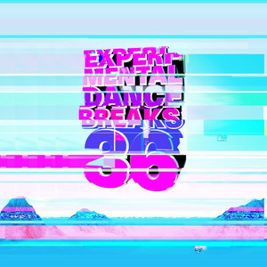 Experimental Dance Breaks 36