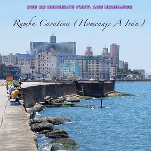 Rumba Cavatina(Homenaje a Iván)[feat. Los Hermanos]