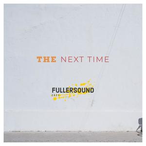 THE NEXT TIME (feat. FULLERSOUND BAND)