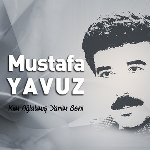 Kim Ağlatmış Yarim Seni