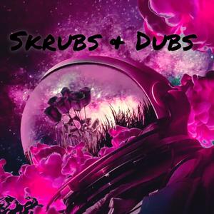 Skrubs & Dubs (Explicit)