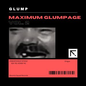 Maximum Glumpage, Vol. 2 (Explicit)