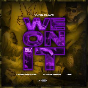 We On It (feat. LeoohhDaFool, AlanBlendss & CHE) [Explicit]