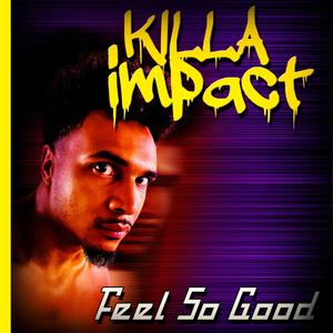 Feel So Good Freestyle (Explicit)