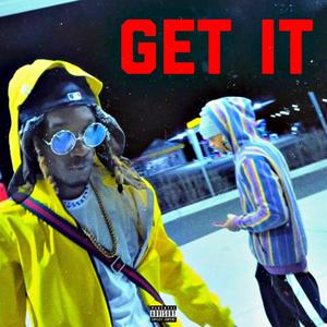GET IT (Explicit)