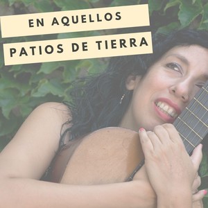 En Aquellos Patios de Tierra (feat. César Guzmán)