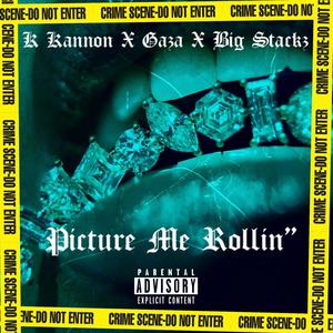 Picture Me Rollin (Explicit)