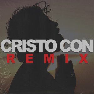 Cristo Con (Remix 1)