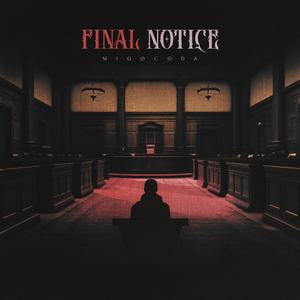 Final Notice (Explicit)