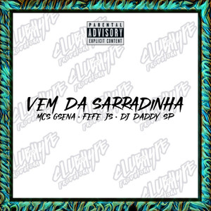 VEM DA SARRADINHA (Explicit)