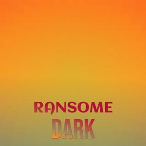 Ransome Dark