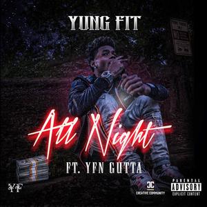 All Night(feat. YFN Gutta) (Explicit)