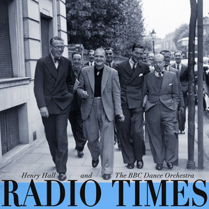 Radio Times - the Big Band Sound of Henry Hall