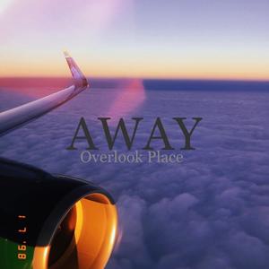 AWAY (FROM OVERLOOK PLACE)