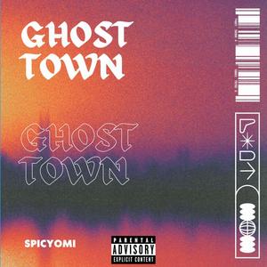 Ghost Town (Explicit)