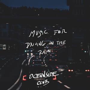 Music For Driving In The Rain