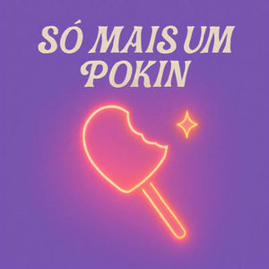 Só mais um Pokin (Explicit)