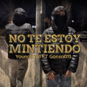 No Te Estoy Mintiendo (feat. Gonza013)