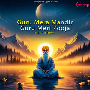 Guru Mera Mandir Guru Meri Pooja