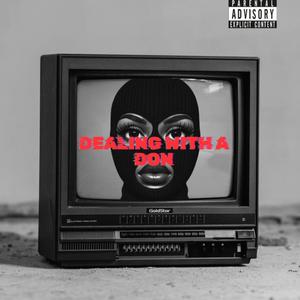 Dealing With A Don (Explicit)