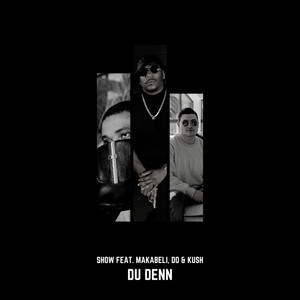 Du denn (Explicit)