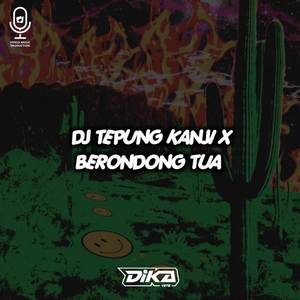 DJ TEPUNG KANJI X BERONDONG TUA