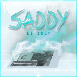 Saddy (Explicit)