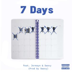 7 Days(feat. Jermayn & Sw8vy) (Explicit)