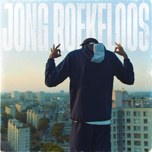 Jong Roekeloos (Explicit)