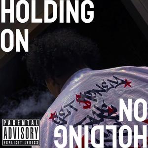 Holding On (Explicit)