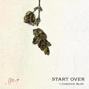 Start Over(feat. Christie Bloy)