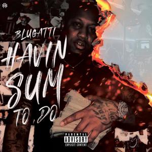 Havin Sum To Do (Explicit)